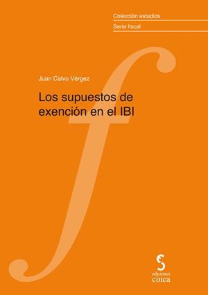SUPUESTOS DE EXENCION EN EL IBI, LOS | 9788416668922 | CALVO VERGEZ, JUAN