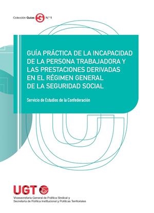 GUÍA PRÁCTICA DE LA INCAPACIDAD DE LA PERSONA TRABAJADORA Y LAS PRESTACIONES DERIVADAS EN EL RÉGIMEN GENERAL DE LA SEGURIDAD SOCIAL | 9788418433634 | LABORDA IBAÑEZ, MANUELA / PEREZ CAPITAN, LUIS