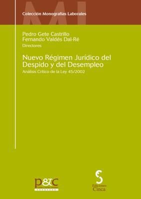 NUEVO REGIMEN JURIDICO DEL DESPIDO Y DEL DESEMPLEO | 9788493257620 | GETE CASTRILLO, PEDRO / VALDES, FERNANDO