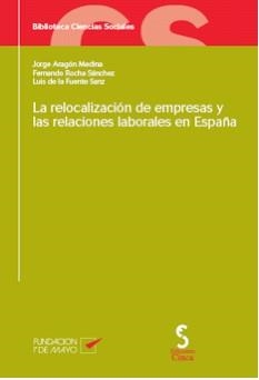 RELOCALIZACION EMPRESAS Y RELACIONES LABORALES EN ESPAÑA | 9788496889088 | ARAGON MEDINA, JORGE / ROCHA SANCHEZ