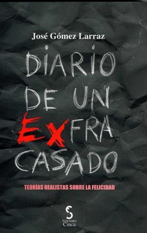 DIARIO DE UN EX FRACASADO | 9788496889149 | GOMEZ LARRAZ, JOSE