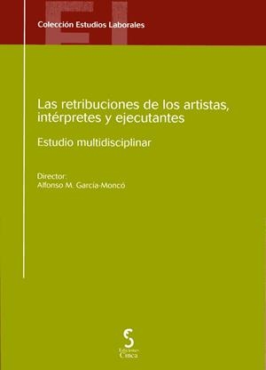 RETRIBUCIONES DE LOS ARTISTAS, INTERPRETES Y EJECUTANTES | 9788496889248