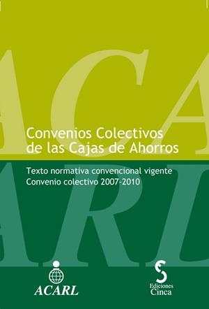CONVENIOS COLECTIVOS CAJAS DE AHORROS 2007-2010 | 9788496889309 | VARIOS AUTORES