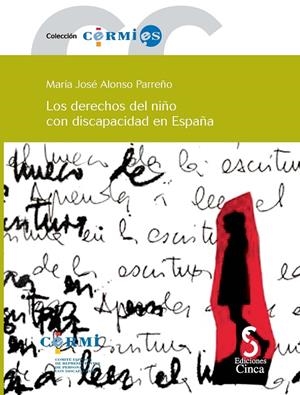 DERECHOS DEL NIÑO CON DISCAPACIDAD EN ESPAÑA, LOS | 9788496889361 | ALONSO PARREÑO, MARIA JOSE