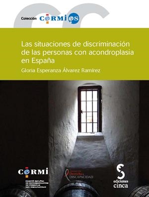 SITUACIONES DE DISCRIMINACION DE PERSONAS CON ACONDROPLASIA | 9788496889828 | ALVAREZ RAMIREZ, GLORIA ESPERANZA