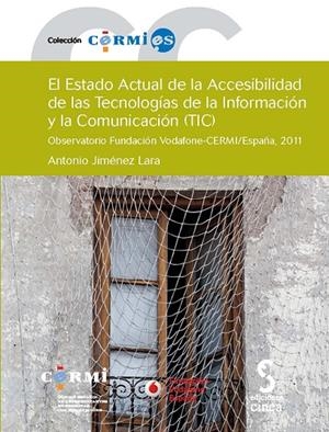 ESTADO ACTUAL DE LA ACCESIBILIDAD DE LAS TECNOLOGÍAS DE LA INFORMACIÓN Y LA COMUNICACIÓN, EL | 9788496889859 | JIMENEZ LARA, ANTONIO