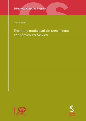 EMPLEO Y MODALIDAD DE CRECIMIENTO ECONOMICO EN MEXICO | 9788496889989 | FUJII, GERARDO