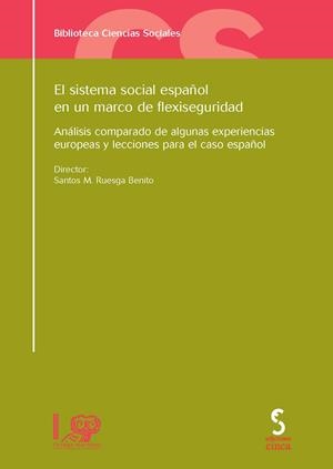 SISTEMA SOCIAL ESPAÑOL EN UN MARCO DE FLEXISEGURIDAD, EL | 9788496889996 | RUESGA BENITO, SANTOS MIGUEL