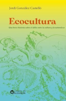 ECOCULTURA | 9788412646115 | GONZÁLEZ CASTELLÓ, JORDI