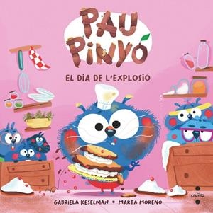 PAU PINYÓ. EL DIA DE L'EXPLOSIÓ | 9788466156455 | KESELMAN, GABRIELA