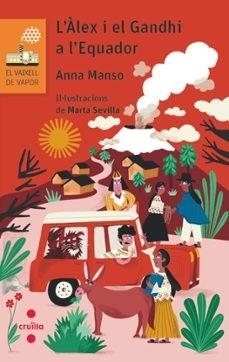 ALEX I EL GANDHI A L'EQUADOR, L' | 9788466156325 | MANSO MUNNÉ, ANNA