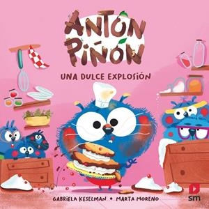 ANTON PIÑON. UNA DULCE EXPLOSIÓN | 9788411820226 | PINTADERA, FRAN