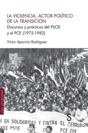 VIOLENCIA, ACTOR POLÍTICO DE LA TRANSICIÓN, LA | 9788419661272 | APARICIO RODRÍGUEZ, VÍCTOR