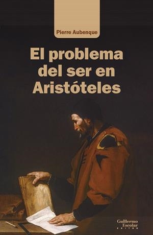 PROBLEMA DEL SER EN ARISTÓTELES, EL | 9788419782007 | AUBENQUE, PIERRE