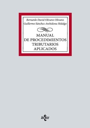 MANUAL DE PROCEDIMIENTOS TRIBUTARIOS APLICADOS | 9788430989386 | OLIVARES OLIVARES, BERNARDO DAVID / SÁNCHEZ-ARCHIDONA HIDALGO, GUILLERMO