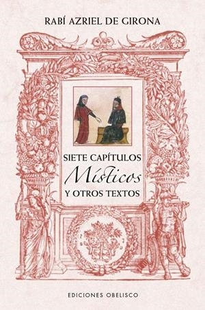 SIETE CAPÍTULOS MÍSTICOS Y OTROS TEXTOS DE RABÍ AZRIEL DE  GIRONA | 9788411720250 | FRAU-CORTÉS, NEIL MANEL