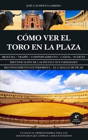 CÓMO VER EL TORO EN LA PLAZA | 9788411311823 | PRIETO GARRIDO, JOSE LUIS