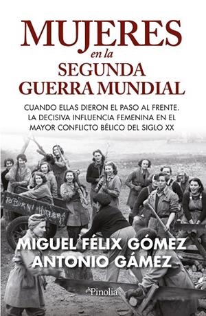 MUJERES EN LA SEGUNDA GUERRA MUNDIAL | 9788419878076 | GÓMEZ, MIGUEL FÉLIX