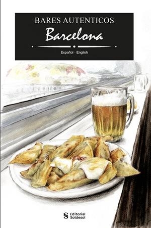 BARES AUTÉNTICOS BARCELONA | 9788419329424 | DE MENA, ÁLEX / PÉREZ, GORETTI