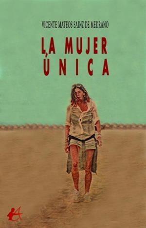 MUJER ÚNICA, LA | 9788419899446 | MATEOS SAINZ DE MEDRANO, VICENTE