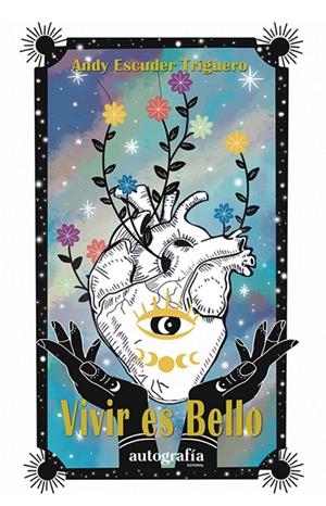 VIVIR ES BELLO | 9788419925091 | ESCUDER TRIGUERO, ANDY