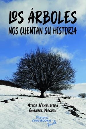 ÁRBOLES NOS CUENTAN SU HISTORIA, LOS | 9788419492487 | NEGRÍN RODRÍGUEZ, GABRIEL / VENTUREIRA SAN MIGUEL, AITOR