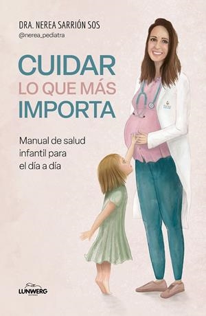 CUIDAR LO QUE MÁS IMPORTA | 9788419466945 | SARRIÓN SOS, DRA. NEREA
