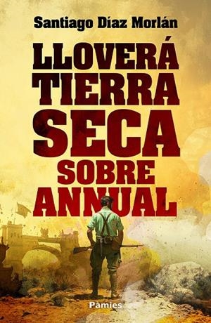 LLOVERÁ TIERRA SECA SOBRE ANNUAL | 9788419301925 | DIAZ MORLAN, SANTIAGO