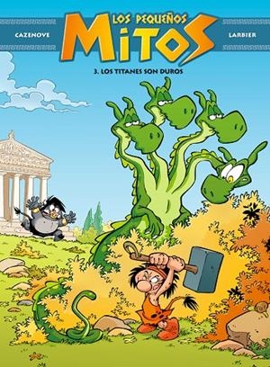 PEQUEÑOS MITOS, LOS. LOS TITANES SON DUROS | 9788494869433 | CAZENOVE, CHRISTOPHE