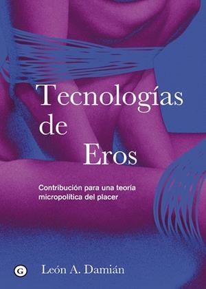 TECNOLOGÍAS DE EROS | 9788419728265 | DAMIAN, LEON A.