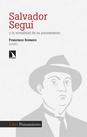 SALVADOR SEGUÍ Y LA ACTUALIDAD DE SU PENSAMIENTO | 9788413528021 | ROMERO PULIDO, FRANCISCO