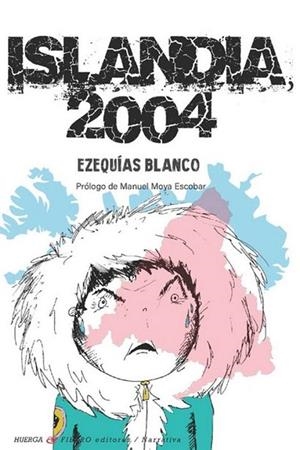 ISLANDIA 2004 | 9788412706918 | BLANCO, EZEQUIAS