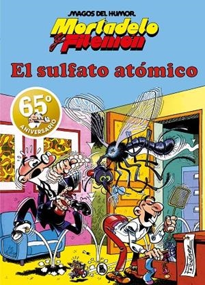 MAGOS DEL HUMOR 01 : MORTADELO Y FILEMÓN. EL SULFATO ATÓMICO | 9788402429308 | IBÁÑEZ, FRANCISCO