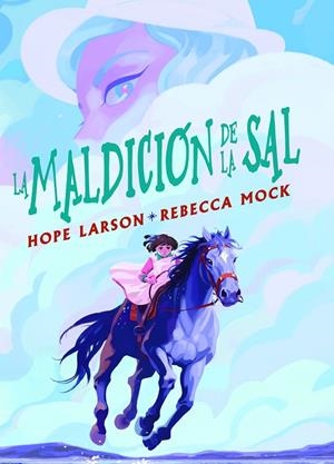 MALDICIÓN DE LA SAL, LA | 9788412417869 | LARSON, HOPE/MOCK, REBECCA