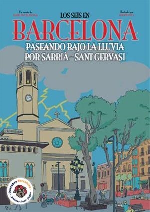 SEIS EN BARCELONA, LOS : PASEANDO BAJO LA LLUVIA POR SARRIÀ-SANT GERVASI | 9788494731525 | DE VILLALONGA, ISABEL