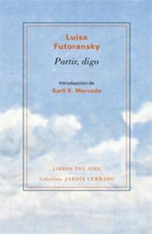 PARTIR, DIGO | 9788493770891 | FUTORANSKY, LUISA