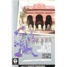 RIOS DE LA MEMORIA, LOS | 9788482180465 | AZUELA, ARTURO