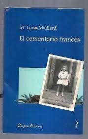 CEMENTERIO FRANCES, EL | 9788460906926 | MAILLARD, MARIA LUISA