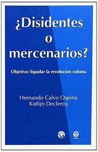 DISIDENTES O MERCENARIOS ? | 9788482189970 | CALVO OSPINA / DECLERQ