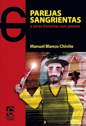 PAREJAS SANGRIENTAS Y OTRAS HISTORIAS AÚN PEORES | 9788493821494 | BLANCO CHIVITE, MANUEL