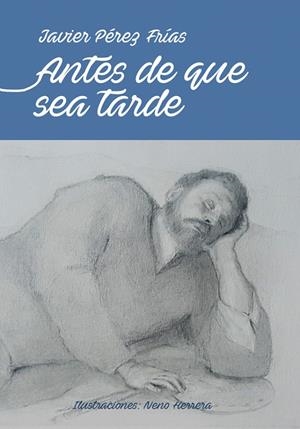 ANTES DE QUE SEA TARDE | 9788494921803 | PEREZ FRIAS, JAVIER