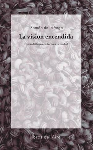 VISION ENCENDIDA, LA | 9788493908935 | DE LA VEGA, RAMON