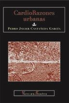 CARDIORAZONES URBANAS | 9788415607106 | CASTAÑEDA GARCIA, PEDRO JAVIER