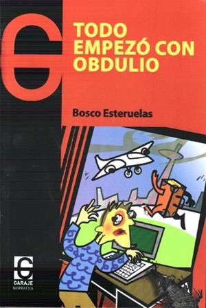 TODO EMPEZÓ CON OBDULIO | 9788494028519 | ESTERUELAS, BOSCO