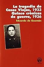 TRAGEDIA DE CASAS VIEJAS, 1933  QUINCE CRONICAS DE GUERRA, 1936 | 9788482180618 | DE GUZMAN, EDUARDO