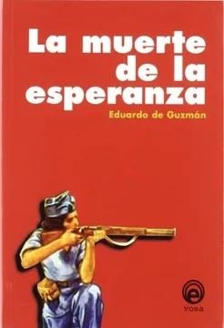 MUERTE DE LA ESPERANZA, LA | 9788482180595 | DE GUZMAN, EDUARDO