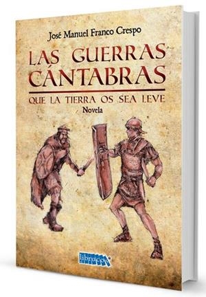 GUERRAS CANTABRAS, LAS | 9788494050091 | FRANCO CRESPO, JOSE MANUEL