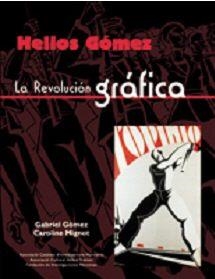 HELIOS GOMEZ. LA REVOLUCION GRÁFICA | 9788492616466 | GOMEZ / MIGNOT