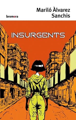 INSURGENTS | 9788413585505 | ÁLVAREZ SANCHIS, MARILÓ