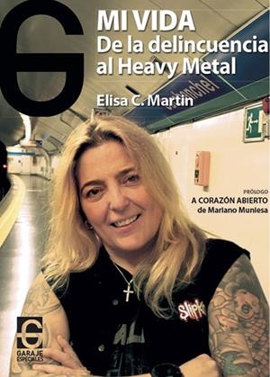 MI VIDA, DE LA DELINCUENCIA AL HEAVY METAL | 9788494794940 | MARTIN, C. MARTIN